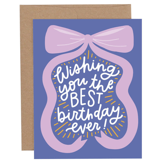 Wishing You The Best Birthday Ever Bow Greeting Card