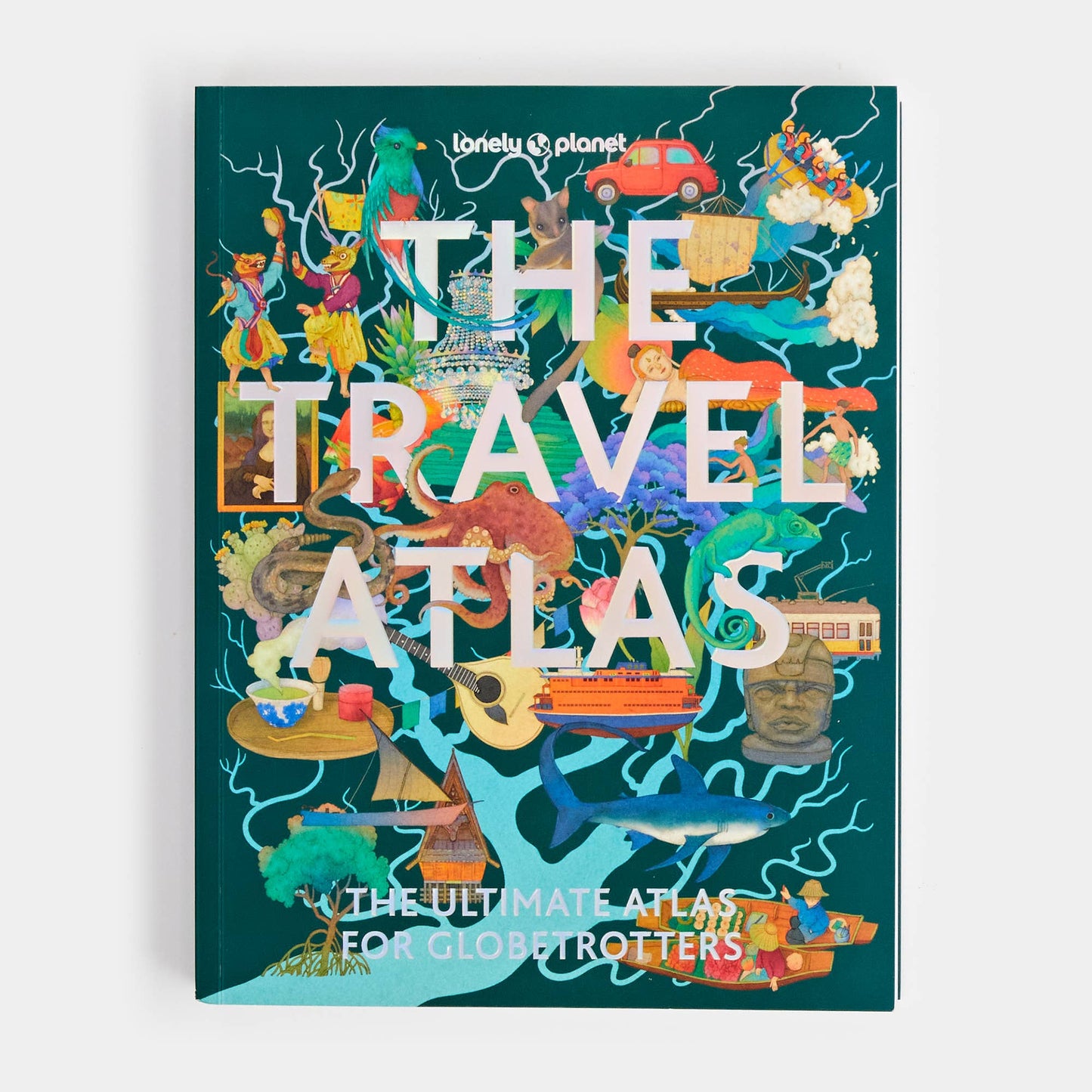 Lonely Planet The Travel Atlas
