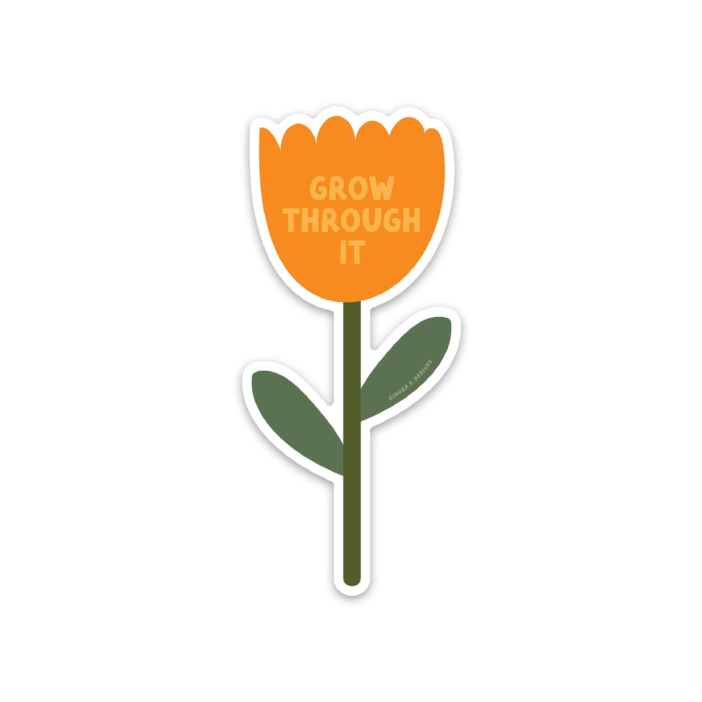 Grow Through It Tulip Vinyl Sticker
