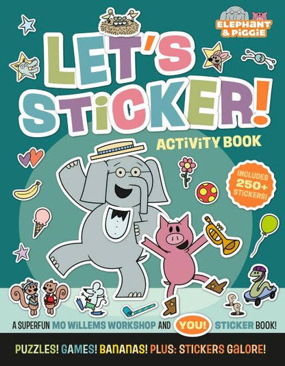 Elephant and Piggie Stick Together Sticker Book